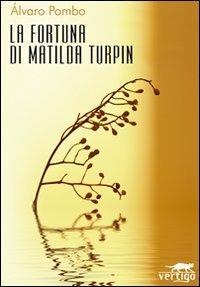 La fortuna di Matilda Turpin - Alvaro Pombo - copertina