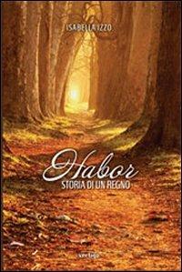 Habor. Storia di un regno - Isabella Izzo - copertina