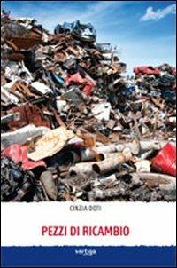 Pezzi di ricambio - Cinzia Doti - copertina