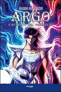 Argo. L'avvento del prescelto - Mario Granozio - copertina