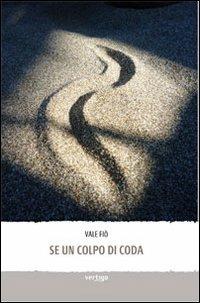 Se un colpo di coda - Vale Fiò - copertina