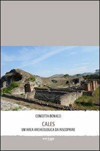 Cales. Un'area archeologica da riscoprire - Concetta Bonacci - copertina