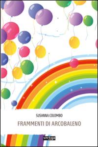 Frammenti di arcobaleno - Susanna Colombo - copertina