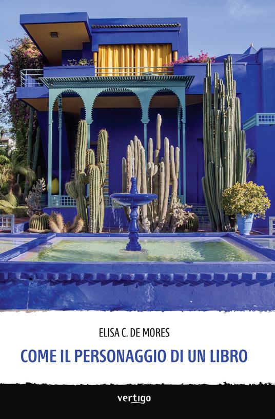 Come il personaggio di un libro - Elisa C. De Mores - copertina