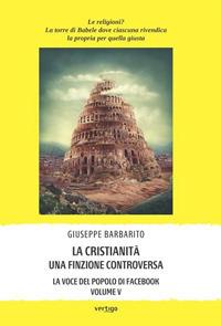 La cristianità. Una finzione controversa - Giuseppe Barbarito - copertina