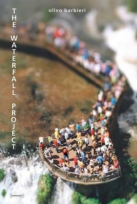 The waterfall project. Ediz. italiana e inglese - Olivo Barbieri - copertina