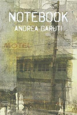Notebook. Ediz. inglese - Andrea Garuti - copertina