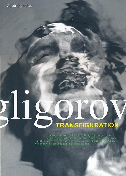 Transfiguration. A retrospective. Ediz. inglese - Robert Gligorov - copertina