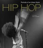 Hip hop. Portraits of an urban hymn. Ediz. illustrata