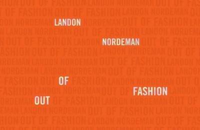 Out of fashion. Ediz. illustrata - Landon Nordeman - copertina
