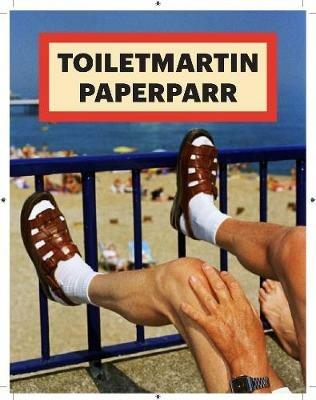 ToiletMartin PaperParr. Ediz. inglese - Martin Parr,Maurizio Cattelan,Pierpaolo Ferrari - copertina