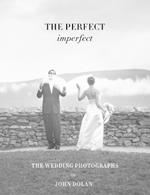 The perfect imperfect. The wedding photographs of John Dolan