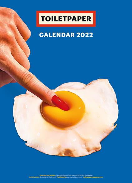 Toiletpaper. Calendar 2022 - Maurizio Cattelan,Pierpaolo Ferrari - copertina