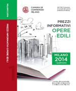 Prezzi informativi delle opere edili in Milano. Primo quadrimestre 2014