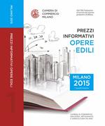 Prezzi informativi delle opere edili in Milano. Primo quadrimestre 2015
