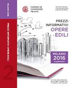 Prezzi informativi delle opere edili in Milano. Secondo quadrimestre 2016