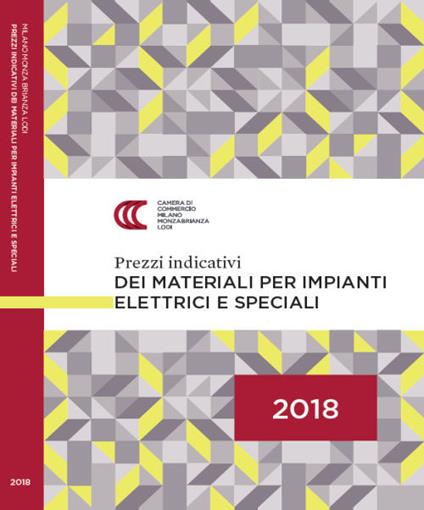 Prezzi indicativi dei materiali per impianti elettrici e speciali sulla piazza di Milano. Primo semestre 2018 - copertina