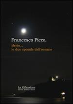 Berto... le due sponde dell'oceano