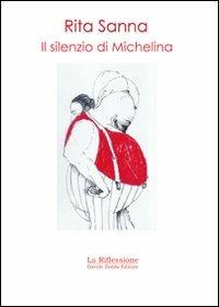Il silenzio di Michelina - Rita Sanna - copertina