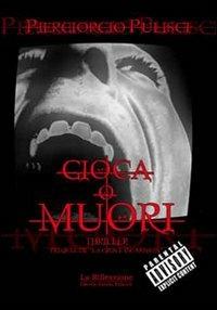 Gioca o muori - Piergiorgio Pulisci - copertina