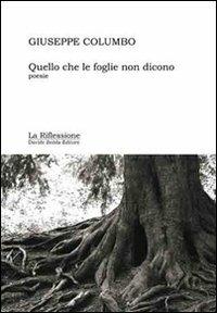 Quello che le foglie non dicono - Giuseppe Columbo - copertina