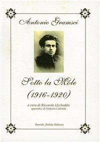 Sotto la mole (1916-1920) - Antonio Gramsci - copertina