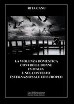 La violenza domestica contro le donne in Italia e nel contesto internazionale ed europeo