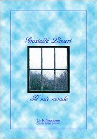 Il mio mondo - Grazia Lezzeri - copertina