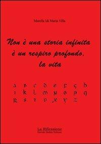 Non è una storia infinita è un respiro profondo, la vita - Marella I. M. Villa - copertina