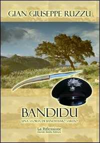 Bandidu. Una Storia Di Banditismo Sardo-image