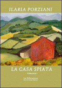La casa spiata - Ilaria Porziani - copertina