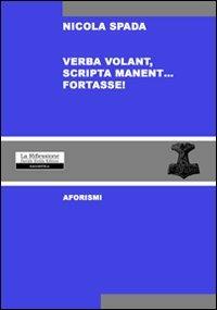 Verba volant scripta manent... fortasse! - Nicola Spada - copertina