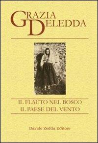 Il flauto nel bosco-Il paese del vento - Grazia Deledda - copertina