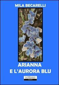 Arianna e l'aurora blu - Mila Becarelli - copertina