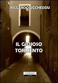 Il gioioso tormento - Riccardo Uccheddu - copertina