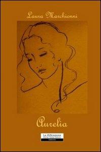Aurelia - Laura Marchionni - copertina