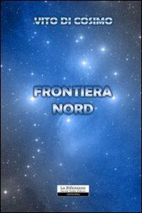 Frontiera nord - Vito Di Cosimo - copertina