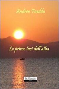 Le prime luci dell'alba - Andrea Faedda - copertina