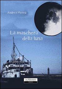 La maschera della luna - Andrea Mereu - copertina