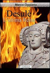 Desulè. L'ultima reìna - Marco Oggianu - copertina