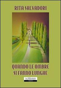 Quando le ombre si fanno lunghe - Rita Salvadori - copertina