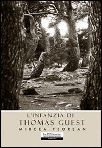 L' infanzia di Thomas Guest - Mircea Teorean - copertina