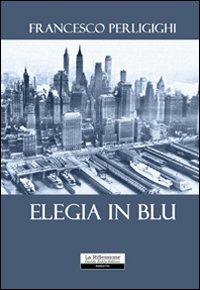 Elegia in blu - Francesco Perligighi - copertina