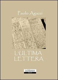 L' ultima lettera - Paolo Agazzi - copertina