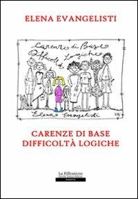 Carenze di base. Difficoltà logiche - Elena Evangelisti - copertina