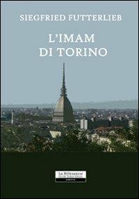 L' imam di Torino - Siegfried Futterlieb - copertina