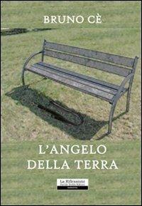 L' angelo della terra - Bruno Cè - copertina