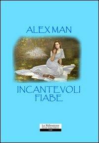 Incantevoli fiabe - Alex Man - copertina