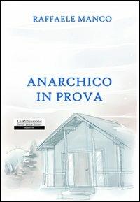 Anarchico in prova - Raffaele Manco - copertina