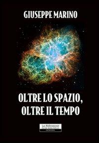 Oltre lo spazio, oltre il tempo - Giuseppe Marino - copertina
